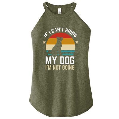 If I Can't Bring My Dog I'm Not Going Funny Dog Owner Women’s Perfect Tri Rocker Tank