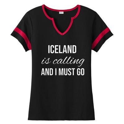 Iceland Is Calling And I Must Go Vacation Roots Iceland Ladies Halftime Notch Neck Tee