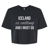 Iceland Is Calling And I Must Go Vacation Roots Iceland Bella+Canvas Jersey Crop Tee