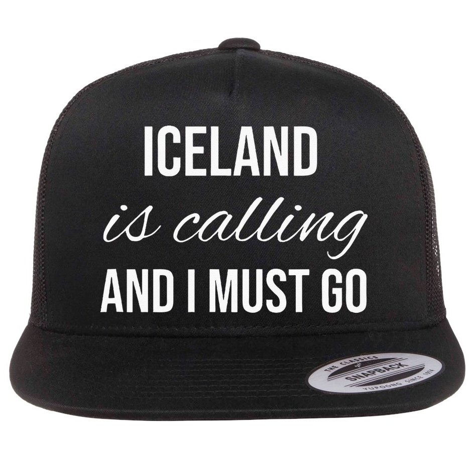 Iceland Is Calling And I Must Go Vacation Roots Iceland Flat Bill Trucker Hat