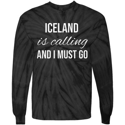 Iceland Is Calling And I Must Go Vacation Roots Iceland Tie-Dye Long Sleeve Shirt