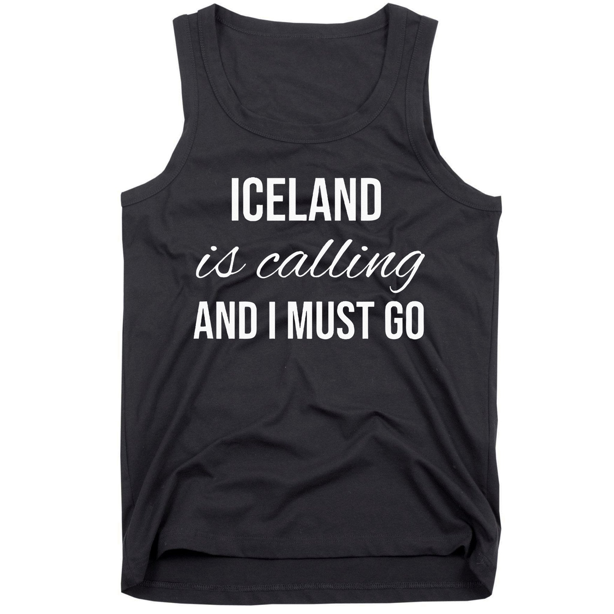 Iceland Is Calling And I Must Go Vacation Roots Iceland Tank Top