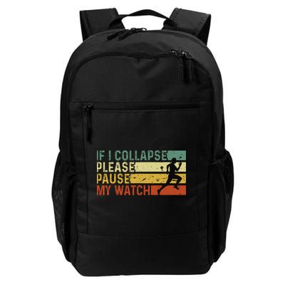 If I Collapse Please Pause My Watch Funny Running Daily Commute Backpack