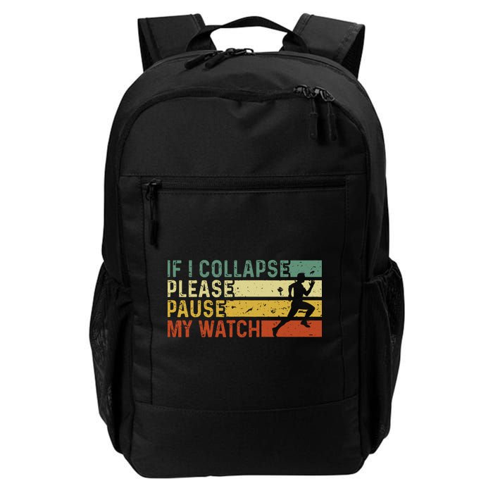If I Collapse Please Pause My Watch Funny Running Daily Commute Backpack