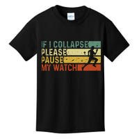 If I Collapse Please Pause My Watch Funny Running Kids T-Shirt