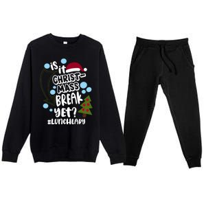 Is It Christmas Break Yet Lunchlady Christmas Lunch Lady Gift Premium Crewneck Sweatsuit Set