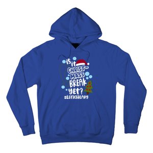 Is It Christmas Break Yet Lunchlady Christmas Lunch Lady Gift Hoodie