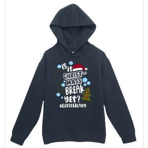 Is It Christmas Break Yet Lunchlady Christmas Lunch Lady Gift Urban Pullover Hoodie