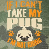 If I Can't Take My Pug I'm Not Going Legacy Tie Dye Trucker Hat