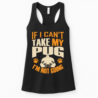 If I Can't Take My Pug I'm Not Going Womens Tank Top