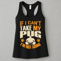 If I Can't Take My Pug I'm Not Going Womens Tank Top