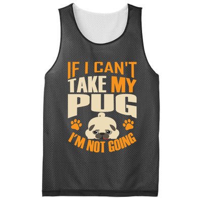 If I Can't Take My Pug I'm Not Going Mesh Reversible Basketball Jersey Tank