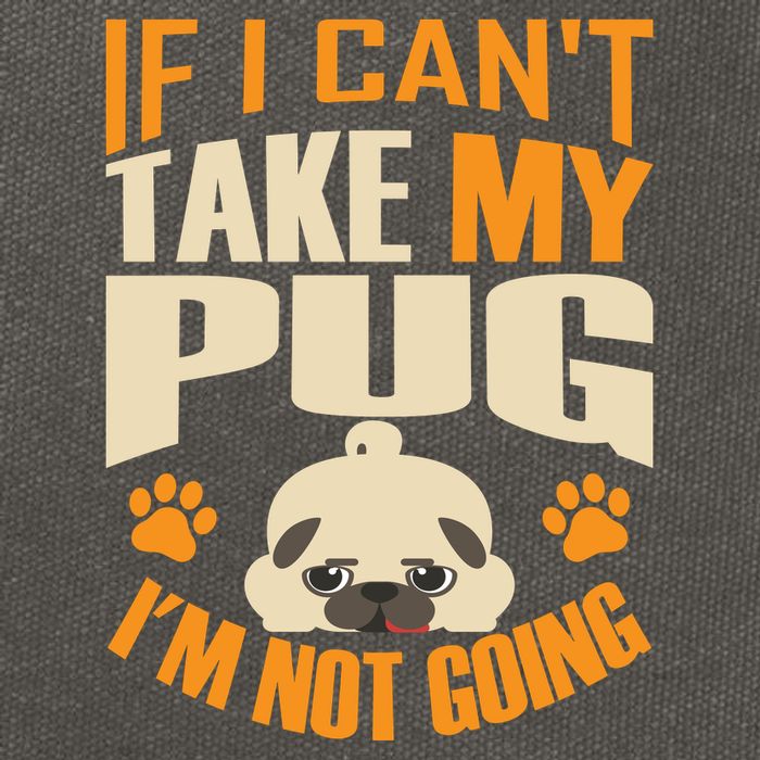 If I Can't Take My Pug I'm Not Going Cotton Canvas Backpack