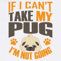 If I Can't Take My Pug I'm Not Going Garment-Dyed Sweatshirt