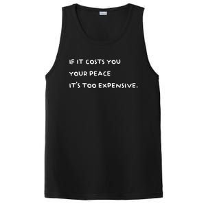 If It Costs You Your Peace ItS Too Expensive PosiCharge Competitor Tank