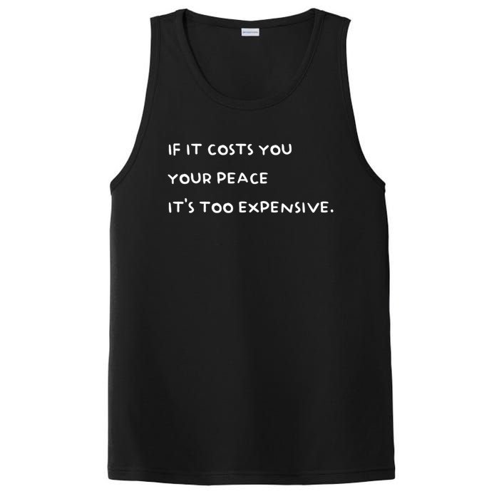 If It Costs You Your Peace ItS Too Expensive PosiCharge Competitor Tank