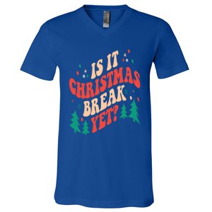 Is It Christmas Break Yet Gift V-Neck T-Shirt