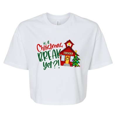 Is It Christmas Break Yet Cute Gift Bella+Canvas Jersey Crop Tee