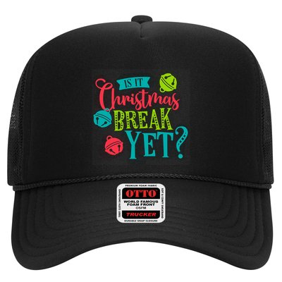 Is It Christmas Break Yet Funny Xmas Holiday Teacher Student Gift Trucker Hat