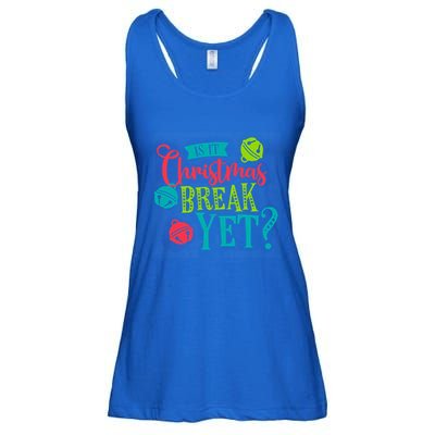 Is It Christmas Break Yet Funny Xmas Holiday Teacher Student Gift Ladies Essential Flowy Tank