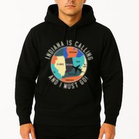 Indiana Is Calling And I Must Go Indiana State Hoodie