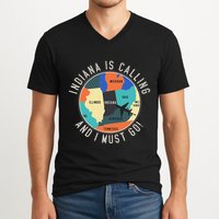 Indiana Is Calling And I Must Go Indiana State V-Neck T-Shirt