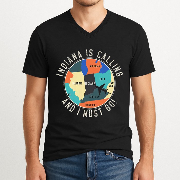 Indiana Is Calling And I Must Go Indiana State V-Neck T-Shirt