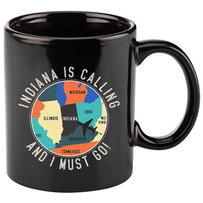 Indiana Is Calling And I Must Go Indiana State 11oz C Handle Ceramic Mug