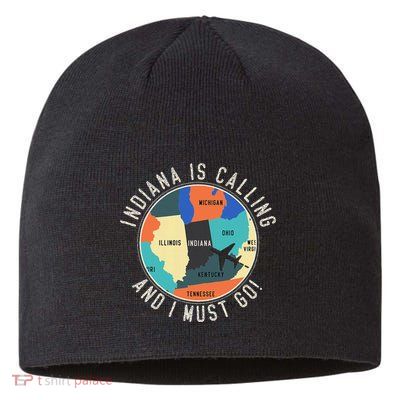 Indiana Is Calling And I Must Go Indiana State Sustainable Beanie