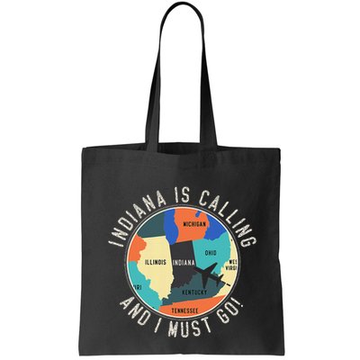 Indiana Is Calling And I Must Go Indiana State Bag