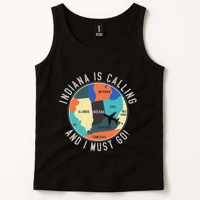 Indiana Is Calling And I Must Go Indiana State Tank Top