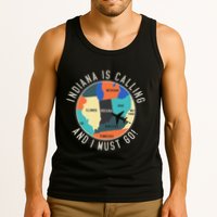 Indiana Is Calling And I Must Go Indiana State Tank Top