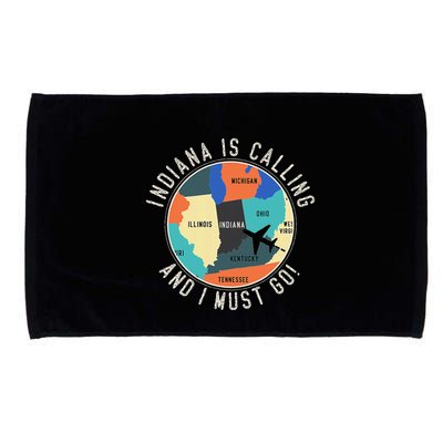 Indiana Is Calling And I Must Go Indiana State Microfiber Hand Towel