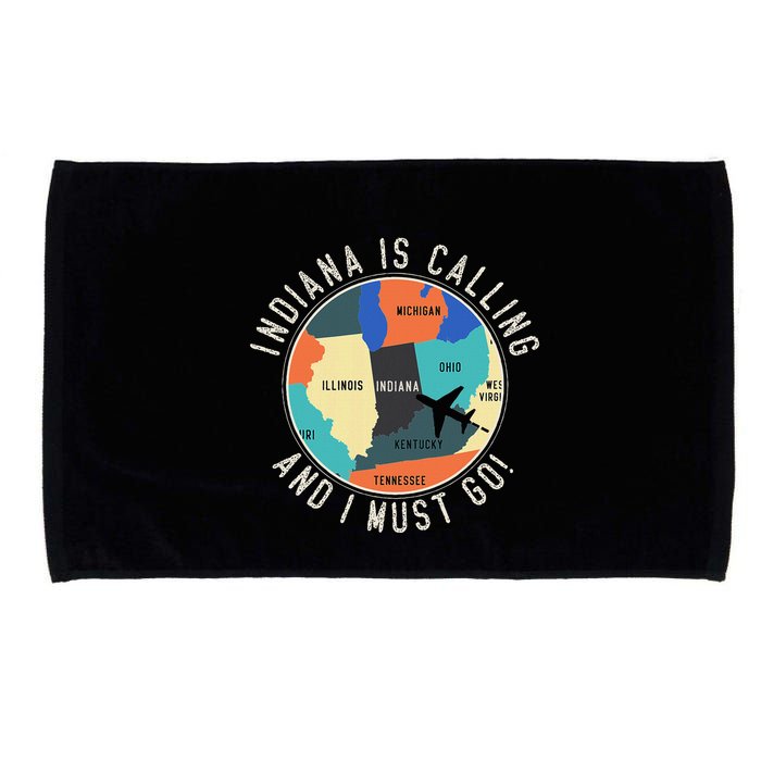 Indiana Is Calling And I Must Go Indiana State Microfiber Hand Towel