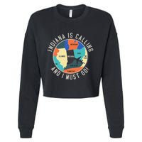 Indiana Is Calling And I Must Go Indiana State Cropped Pullover Crew