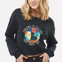Indiana Is Calling And I Must Go Indiana State Cropped Pullover Crew