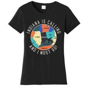 Indiana Is Calling And I Must Go Indiana State Women's T-Shirt