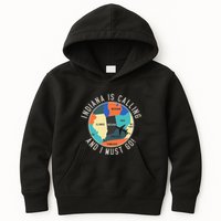 Indiana Is Calling And I Must Go Indiana State Kids Hoodie