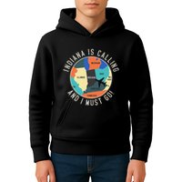 Indiana Is Calling And I Must Go Indiana State Kids Hoodie
