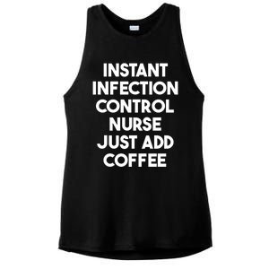 Instant Infection Control Nurse Just Add Coffee Meaningful Gift Ladies PosiCharge Tri-Blend Wicking Tank