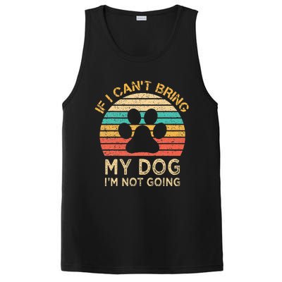 If I Cant Bring My Dog Im Not Going Funny Dogs Lover Gift PosiCharge Competitor Tank