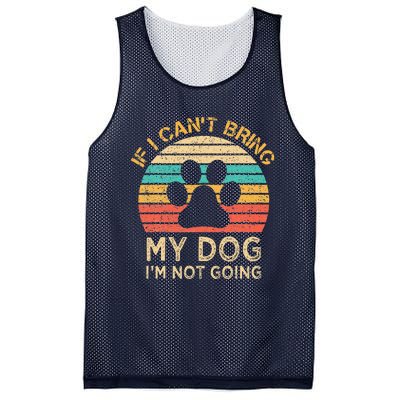 If I Cant Bring My Dog Im Not Going Funny Dogs Lover Gift Mesh Reversible Basketball Jersey Tank