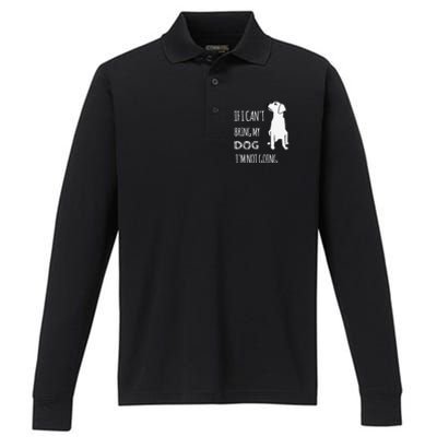 If I Cant Bring My Dog Im Not Going Funny Performance Long Sleeve Polo