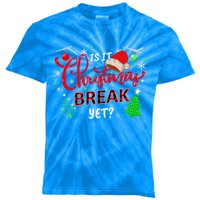 Is It Christmas Break Yet School Office Before Christmas Gift Kids Tie-Dye T-Shirt