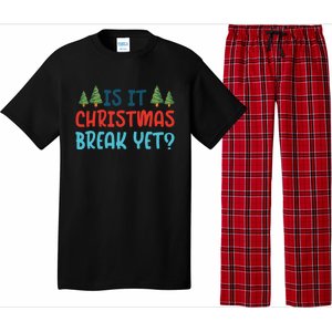 Is It Christmas Break Yet Xmas Holiday Winter Teacher Cool Gift Pajama Set