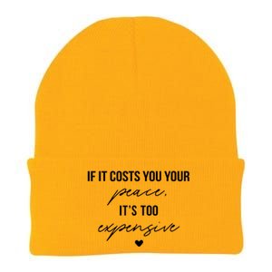 If It Costs You Your Peace ItS Too Expensive Knit Cap Winter Beanie