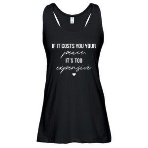 If It Costs You Your Peace ItS Too Expensive Ladies Essential Flowy Tank