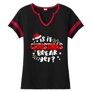 Is It Christmas Break Yet Christmas Elementary Teacher Ladies Halftime Notch Neck Tee