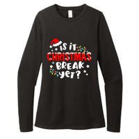 Is It Christmas Break Yet Christmas Elementary Teacher Womens CVC Long Sleeve Shirt