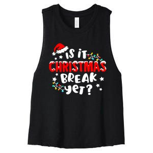 Is It Christmas Break Yet Christmas Elementary Teacher Women's Racerback Cropped Tank